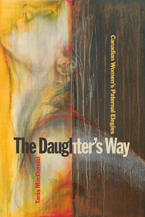 Cover of Tanis MacDonald's The Daughters Way.